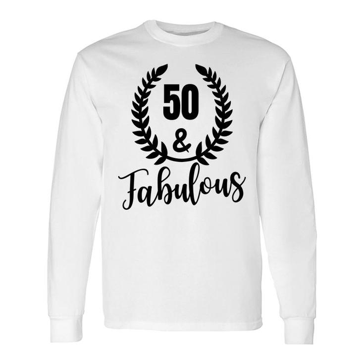 50Th Birthday 50 And Fabulous Wreath Long Sleeve T-Shirt