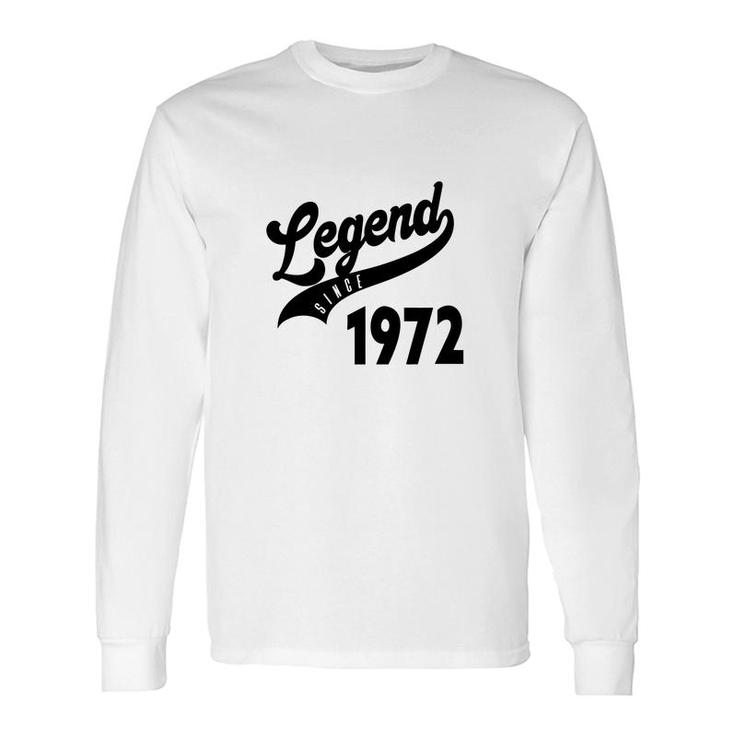 50Th Birthday Legend Since 1972 Simple Long Sleeve T-Shirt