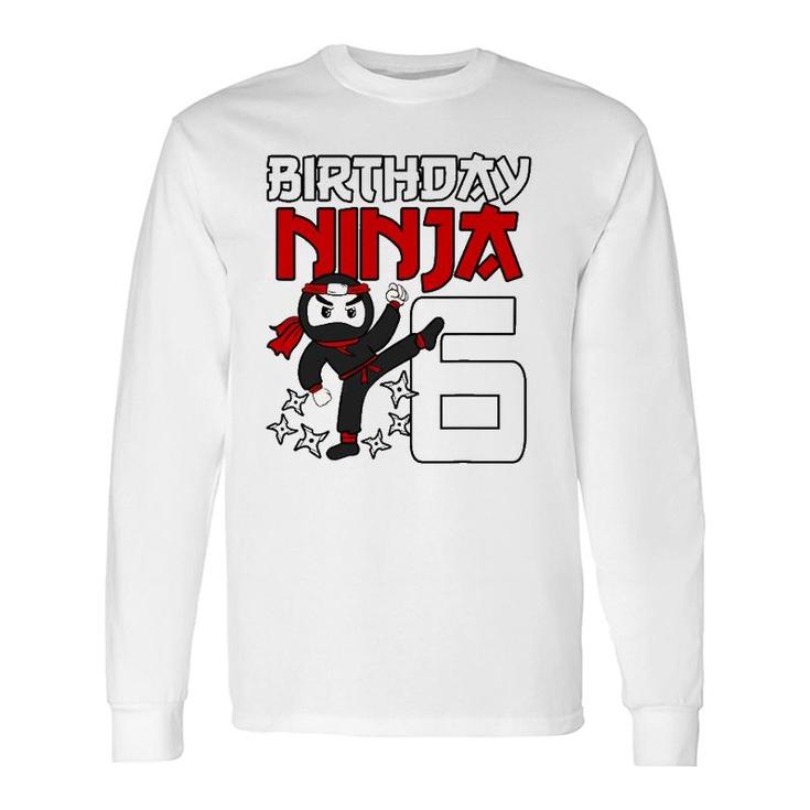 6 Years Old Birthday Party 6Th Ninja Japanese Shinobi Long Sleeve T-Shirt