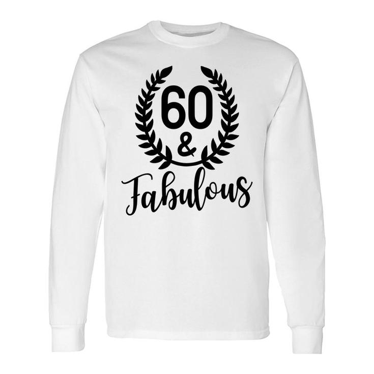 60Th Birthday 60 Fabulous Leaf Circle Long Sleeve T-Shirt