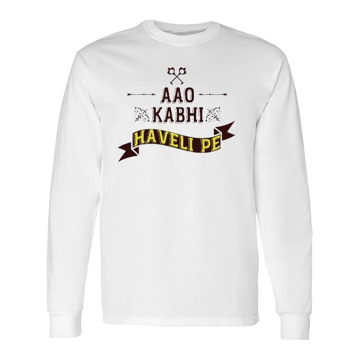 Aao Kabhi Haveli Pe Meme Desi Popular Hindi Tee Long Sleeve T-Shirt T-Shirt