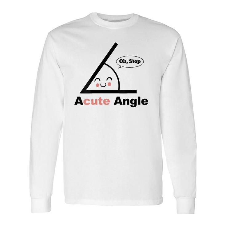 Acute Angle Math Teacher Math Pun Acute Angle V-Neck Long Sleeve T-Shirt T-Shirt