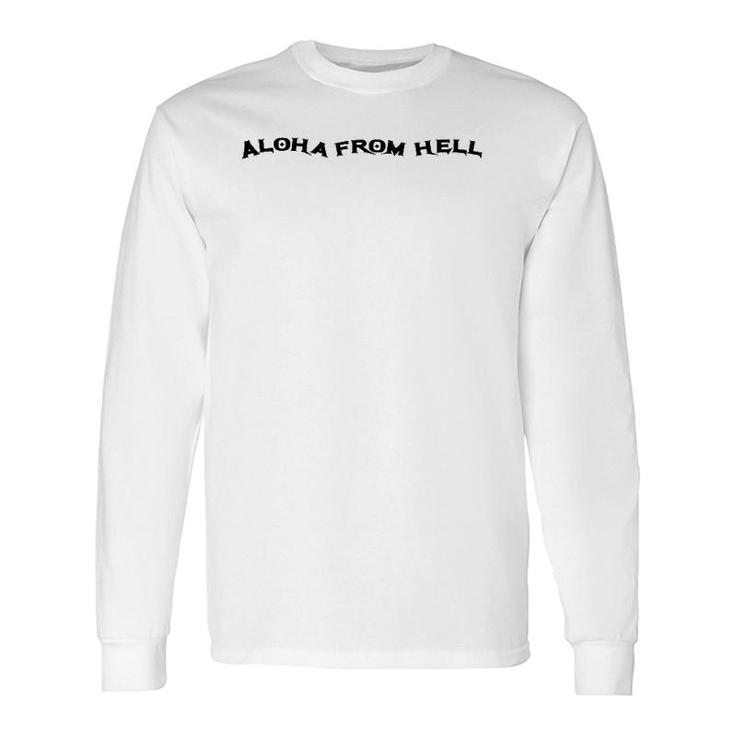 Aloha From Hell German Rock Band Long Sleeve T-Shirt T-Shirt