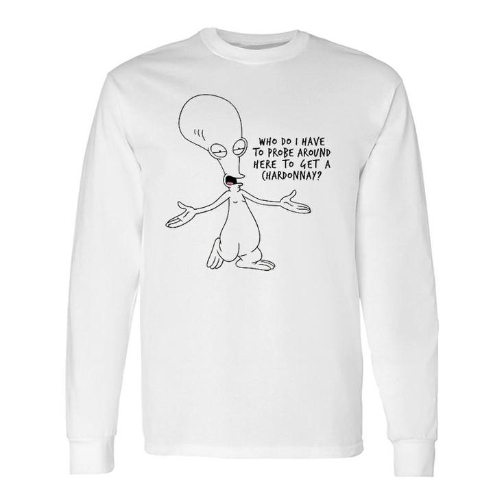 American Dad Who Do I Have To Probe Long Sleeve T-Shirt T-Shirt