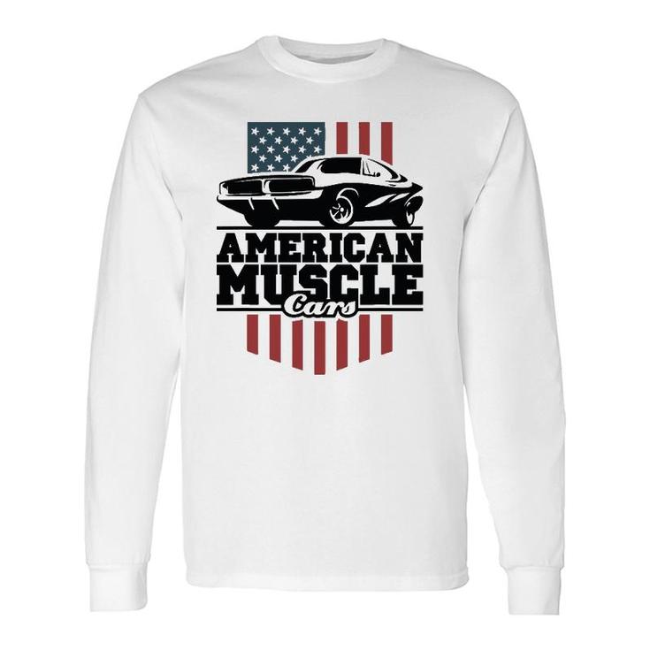 American Muscle Cars For High-Performance Car Lovers Long Sleeve T-Shirt