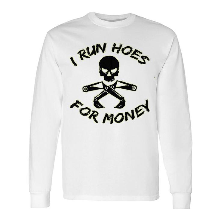 American Supply I Run Hoes For Money Construction Safety Work Long Sleeve T-Shirt