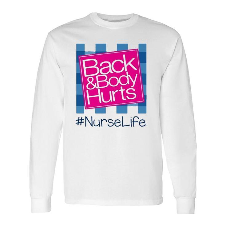 Back & Body Hurt Nurse Life Blue Checkerboard Hashtag Long Sleeve T-Shirt T-Shirt