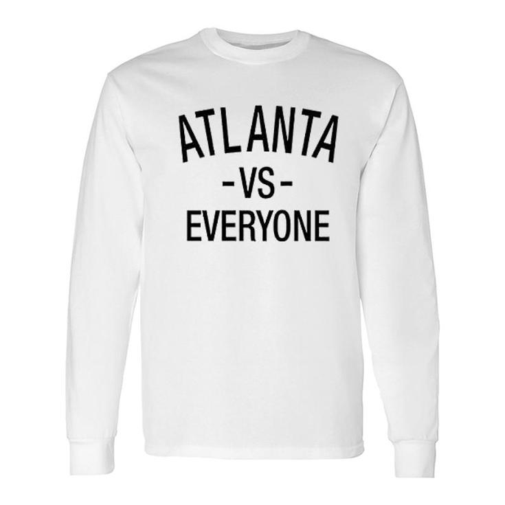 Atlanta Vs Everyone Long Sleeve T-Shirt