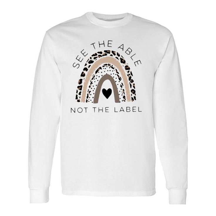 Autism Awareness Support See The Able Not The Label Leopard Long Sleeve T-Shirt T-Shirt