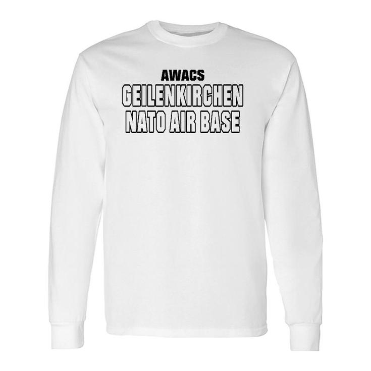 Awacs Nato Air Base Geilenkirchen Us Army Usaf Air Force Long Sleeve T-Shirt T-Shirt