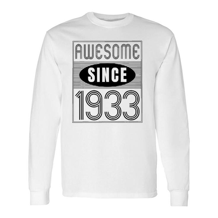Awesome Since 1933 89 Years Old Birthday Vintage Retro Long Sleeve T-Shirt