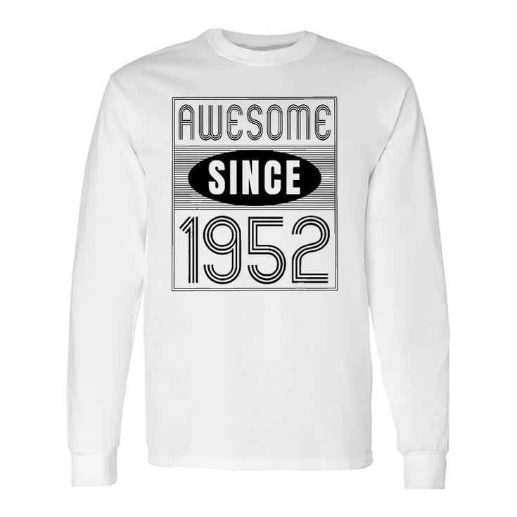 Awesome Since 1952 70 Years Old Birthday Vintage Retro Long Sleeve T-Shirt T-Shirt