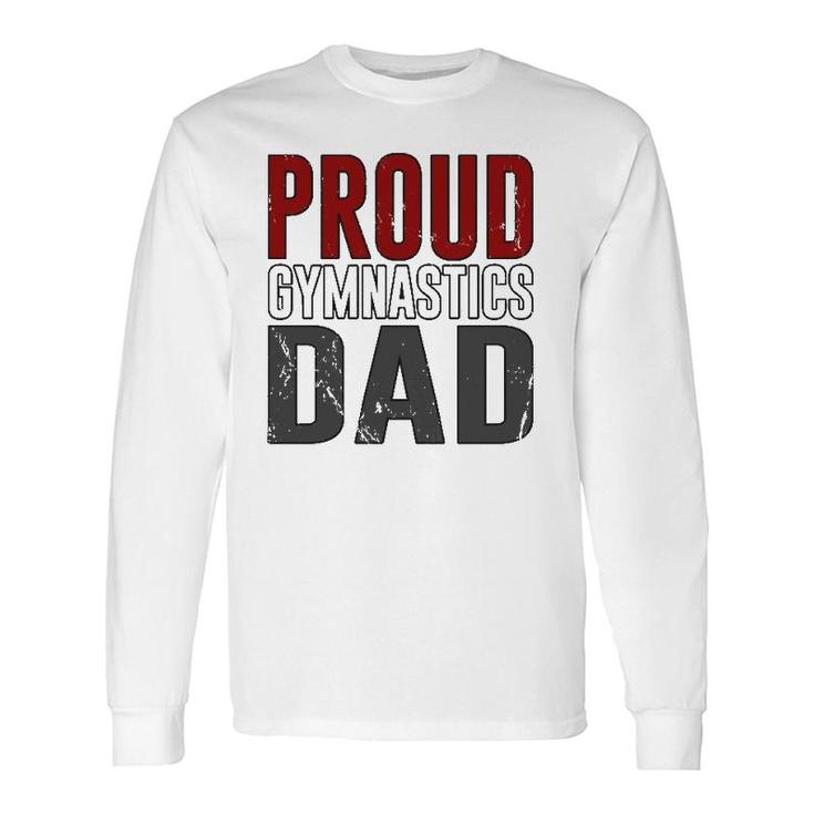 Awesome Distressed Proud Gymnastics Dad Long Sleeve T-Shirt T-Shirt