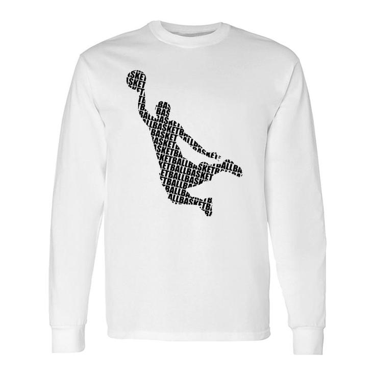 Basketball Player Fun For Basketball Players And Fans Long Sleeve T-Shirt T-Shirt
