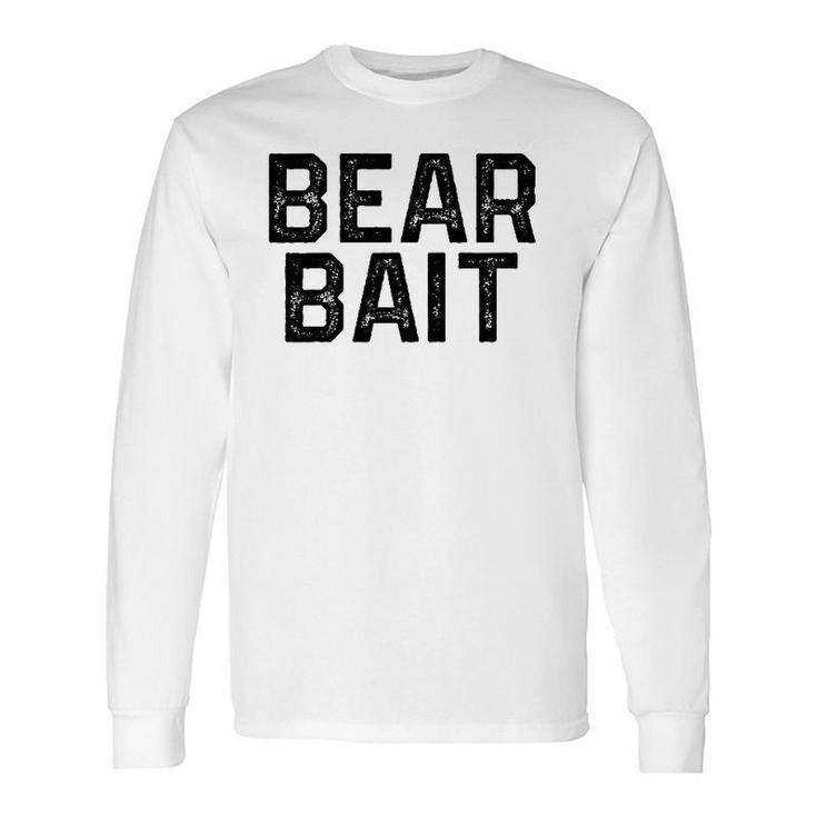 Bear Bait Gay Cruising Tee Gay Pride Long Sleeve T-Shirt T-Shirt