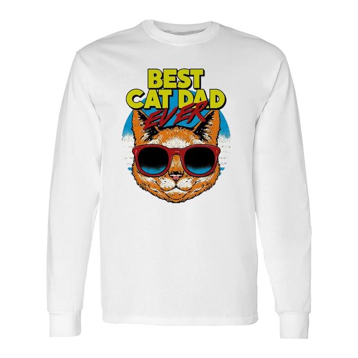 Best Cat Dad Ever Cat Lovers Long Sleeve T-Shirt T-Shirt
