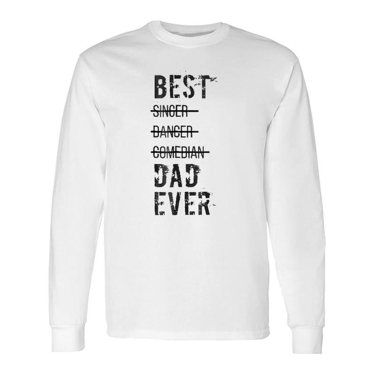 Best Dad Ever Father's Day S Long Sleeve T-Shirt T-Shirt