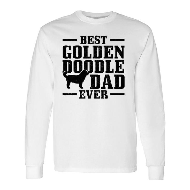 Best Goldendoodle Dad Ever The Dood Golden Doodle Dog Long Sleeve T-Shirt T-Shirt