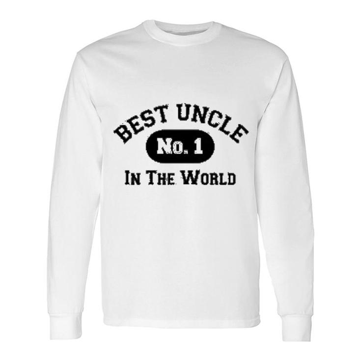 Best Uncle In The World Long Sleeve T-Shirt T-Shirt