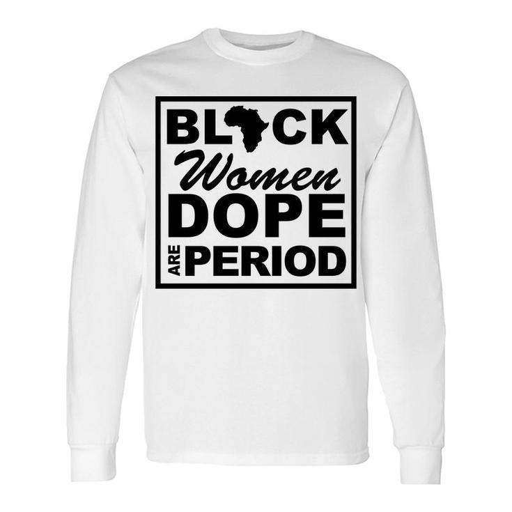 Black Women African Are Period Depression Long Sleeve T-Shirt