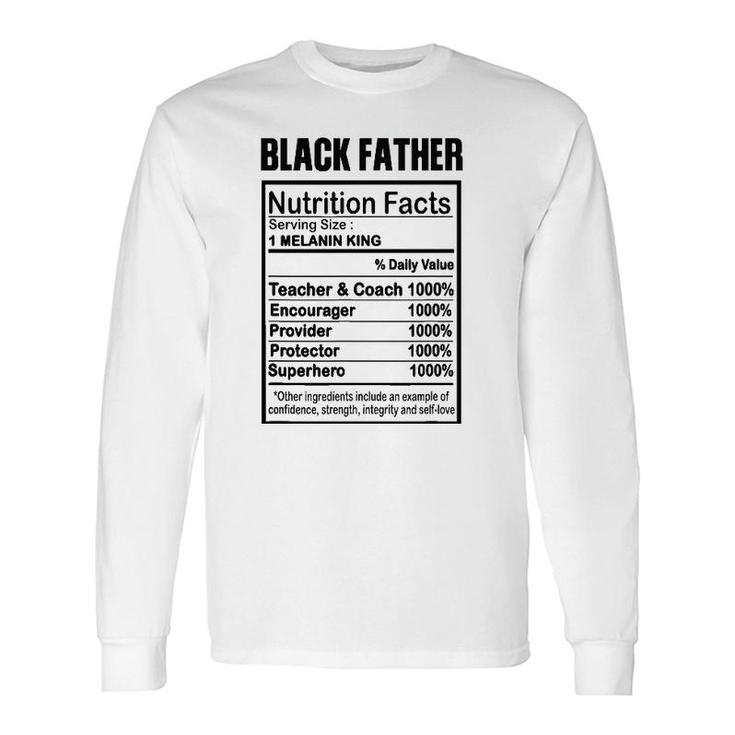 Black Father Nutrition Facts Melanin King Long Sleeve T-Shirt T-Shirt