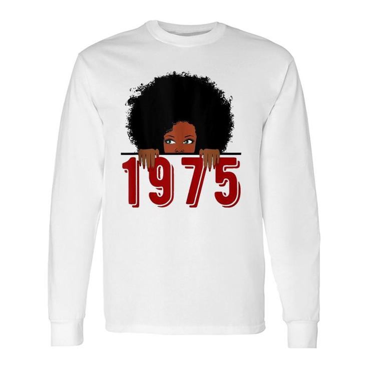 Black Queen Born In 1975 46Th Awesome Birthday Long Sleeve T-Shirt T-Shirt