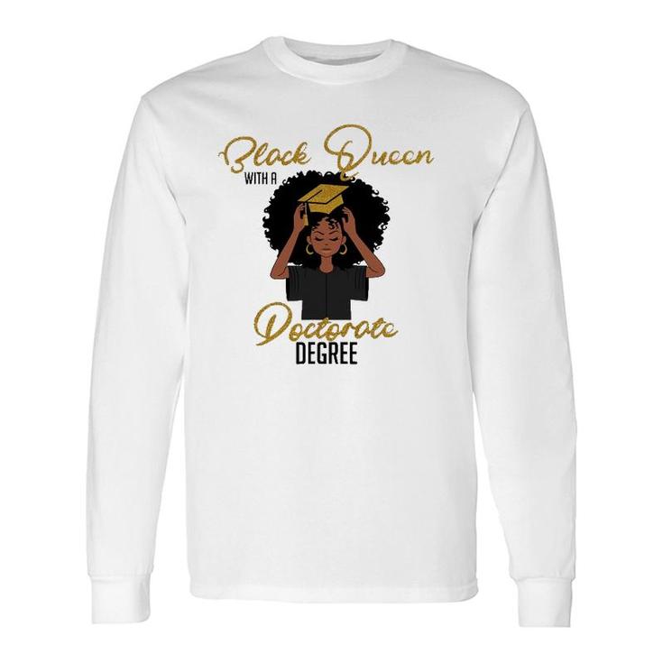 Black Queen With A Doctorate Degree Graduation Long Sleeve T-Shirt T-Shirt