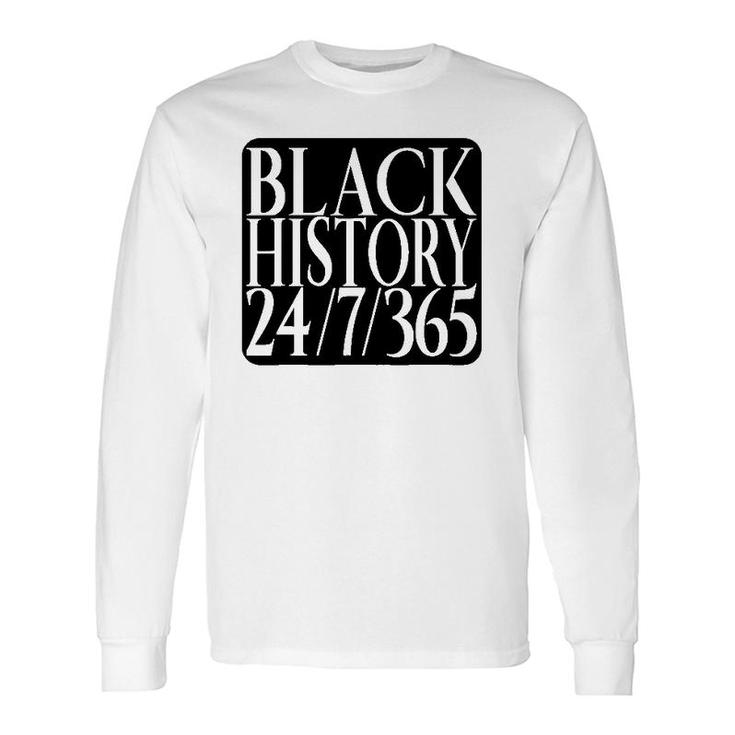 Black History Everyday Of The Year Not Just A Month Long Sleeve T-Shirt T-Shirt