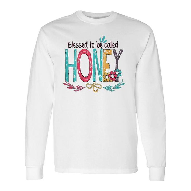 Blessed To Be Called Honey Colorful Long Sleeve T-Shirt T-Shirt