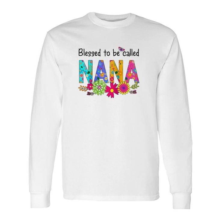 Blessed To Be Called Nana S Long Sleeve T-Shirt T-Shirt
