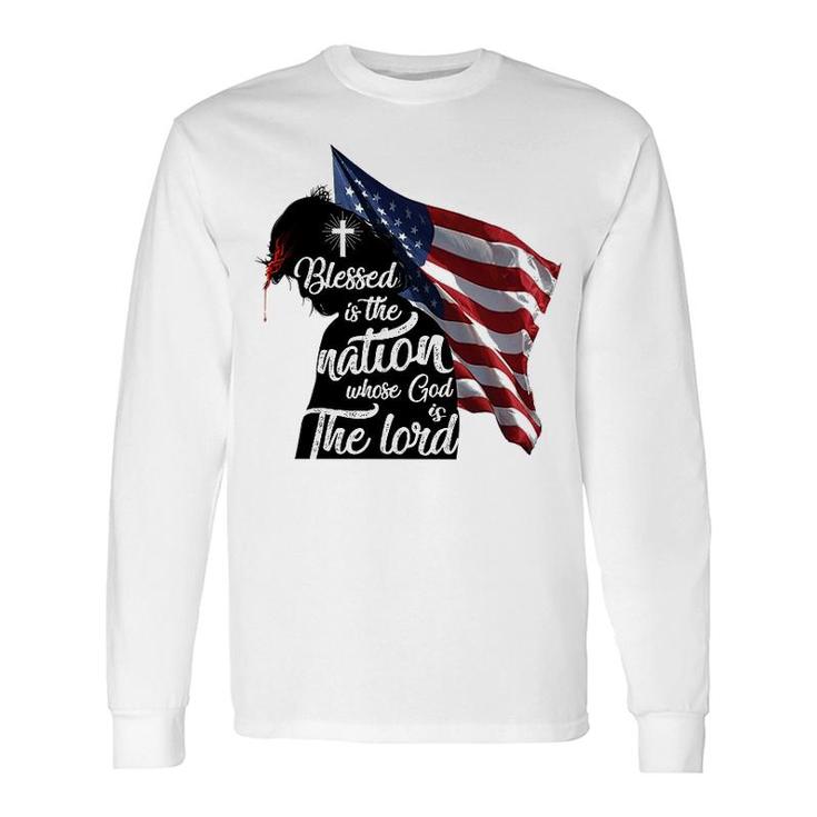 Blessed Is The Nation Whose God Is The Lord Long Sleeve T-Shirt T-Shirt
