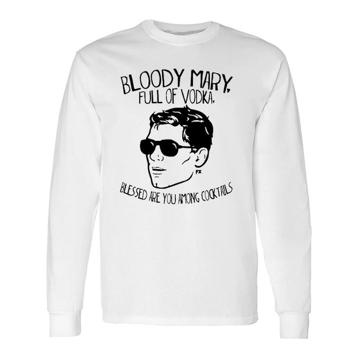 Bloody Mary Full Of Vodka Long Sleeve T-Shirt T-Shirt