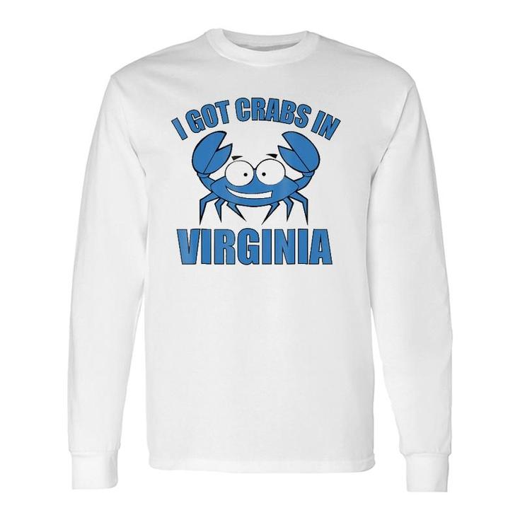 Blue Crab I Got Crabs In Virginia Long Sleeve T-Shirt T-Shirt