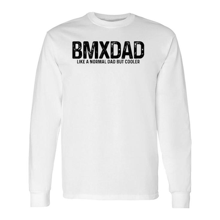 Bmx Dad Bike Bicycle Biking Father's Day Long Sleeve T-Shirt T-Shirt