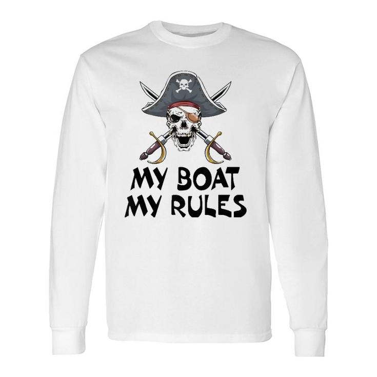 My Boat My Rules Pirate Novelty Halloween Long Sleeve T-Shirt T-Shirt
