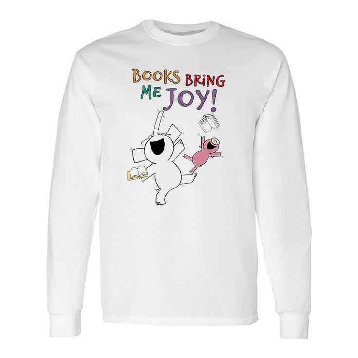Books Bring Me Joy Book Lover Reading Elephant And Pig Long Sleeve T-Shirt T-Shirt