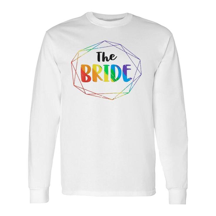 The Bride Gay Lesbian Bachelorette Party Diamond Wedding Long Sleeve T-Shirt T-Shirt