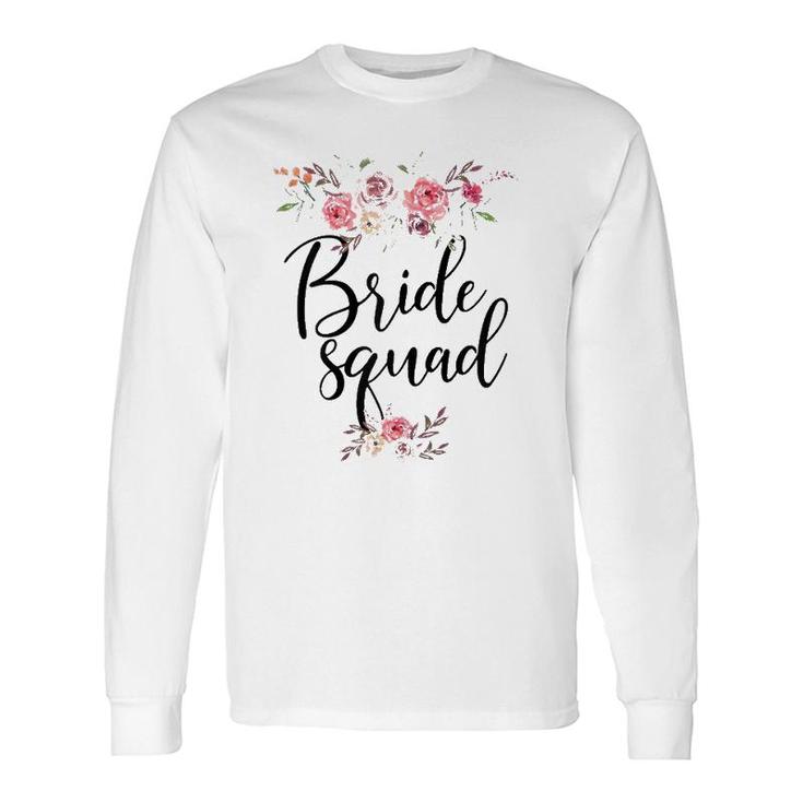 Bride Squad Wedding For Bridesmaid Bridal Shower Long Sleeve T-Shirt T-Shirt