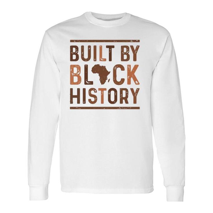 Built By Black History African Pride Month Long Sleeve T-Shirt T-Shirt