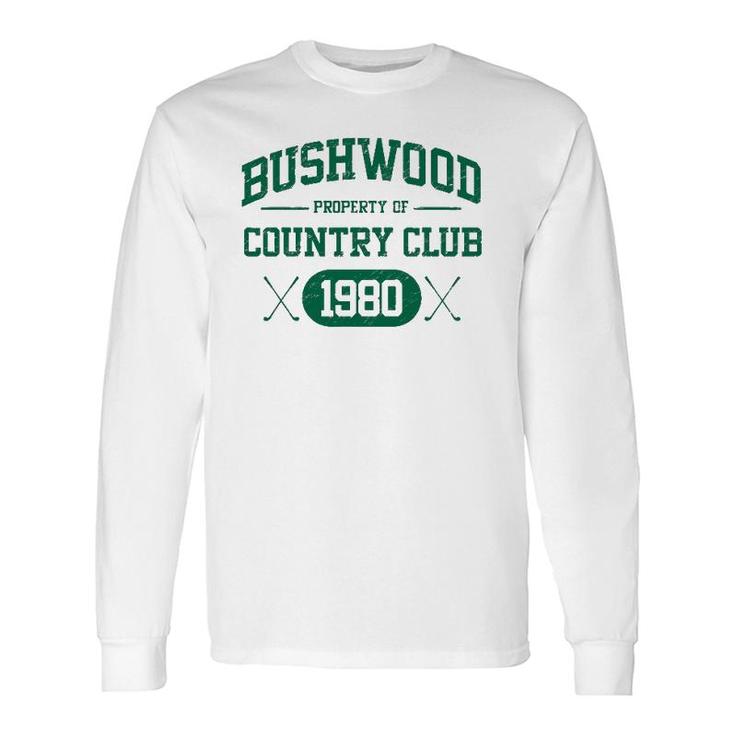 Bushwood Country Club 1980 Vintage 80S Long Sleeve T-Shirt