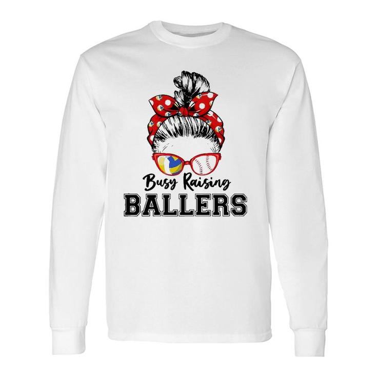 Busy Raising Ballers Classy Volleyball And Baseball Lover Long Sleeve T-Shirt T-Shirt