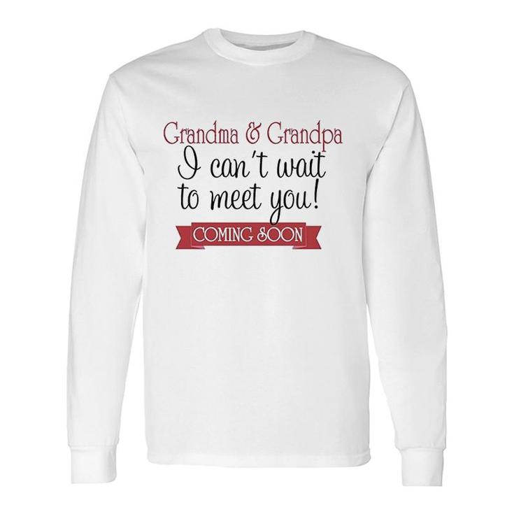 Cant Wait To Meet Grandparents Long Sleeve T-Shirt