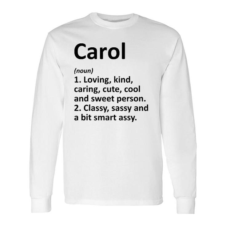 Carol Definition Personalized Name Birthday Idea Long Sleeve T-Shirt T-Shirt