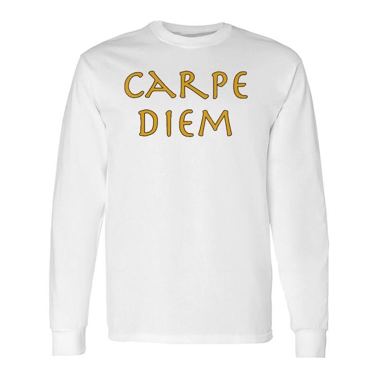 Carpe Diem Happiness Inspiration For Busy People Long Sleeve T-Shirt T-Shirt