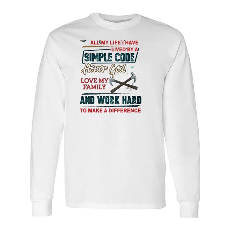 Carpenter Lived By A Simple Work Hard To Make A Difference Crossed Hammer Long Sleeve T-Shirt T-Shirt