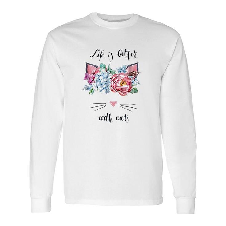 Cat Style Life Is Better With Cats Long Sleeve T-Shirt T-Shirt