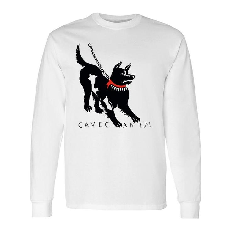 Cave Canem Beware Of Dog Long Sleeve T-Shirt T-Shirt