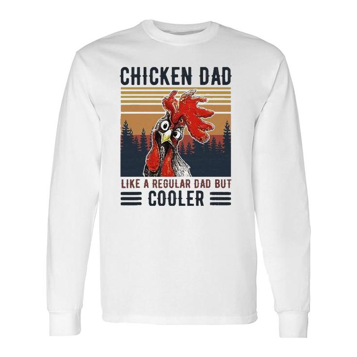 Chicken Dad Like A Regular Dad Farmer Poultry Father's Day Tee Long Sleeve T-Shirt T-Shirt