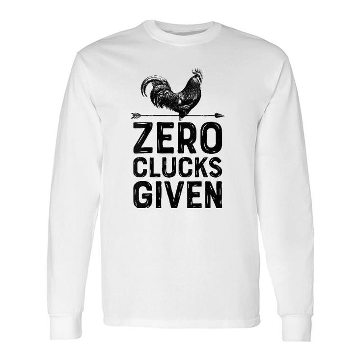 Chicken Zero Clucks Given Farmer Farm Lover V-Neck Long Sleeve T-Shirt T-Shirt