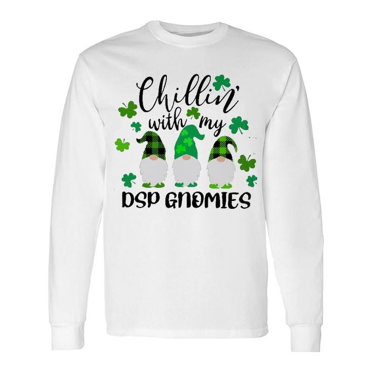 Chillin With My Dsp Gnomies St Patricks Day Long Sleeve T-Shirt T-Shirt